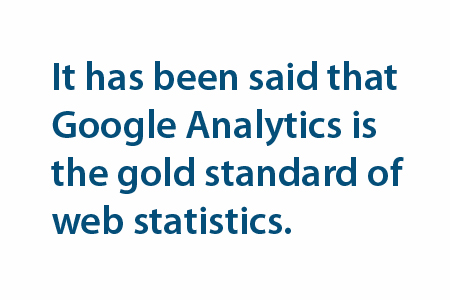 It has been said that Google Analytics is the gold standard of web statistics.